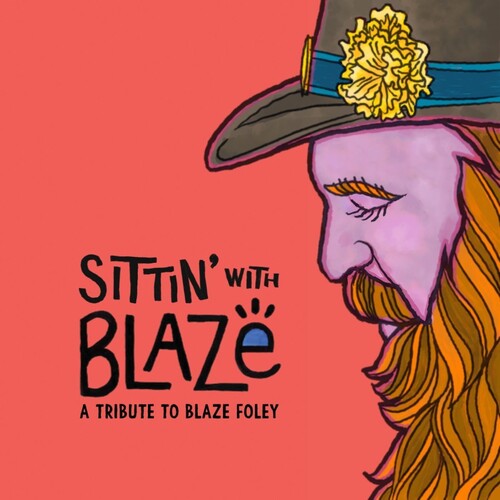 Various Artists - (PRESALE 11/20/26) Sittin' with Blaze, a Tribute to Blaze Foley (BLUE VINYL LP) | NEW - ALT/INDIE *NEW/COLOR*