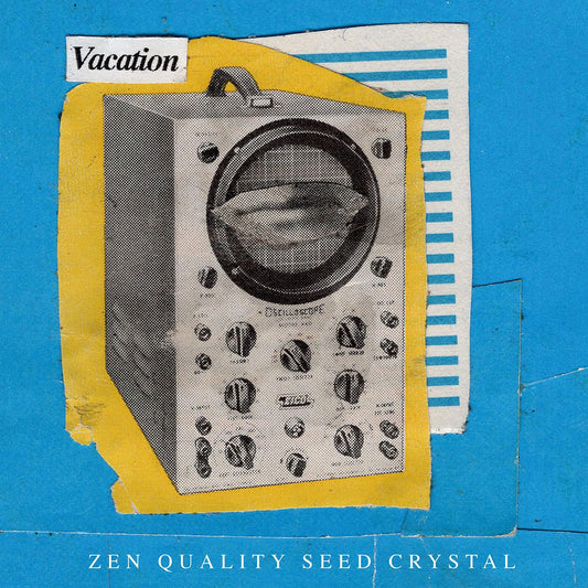 Vacation - Zen Quality Seed Crystal | - ALT/INDIE *NEW*