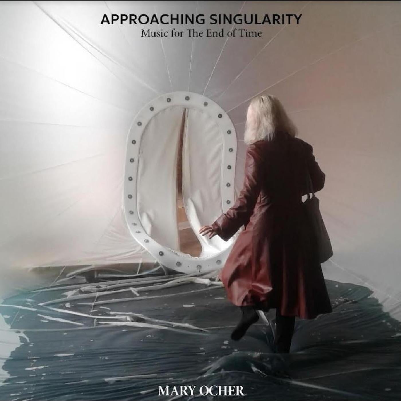 Ocher, Mary - Approaching Singularity: Music for The End of Time (CD) | - ALT/INDIE *NEW*