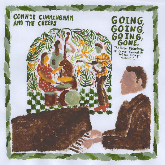 Connie Cunningham and the Creeps - Going, Going, Going, Gone: The Rare Recordings of Connie Cunningham and the Creeps Vol. 1 | - ALT/INDIE *NEW*