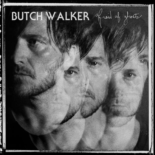Walker, Butch - Afraid Of Ghosts | - ALT/INDIE *NEW*