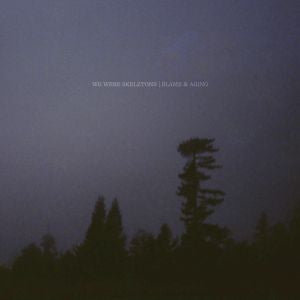 We Were Skeletons - Blame & Aging (CD) | Mint Mint - ALT/INDIE *NEW*