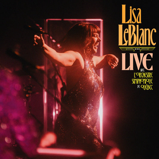 LeBlanc, Lisa - Live avec l'Orchestre symphonique de Québec | - ALT/INDIE *NEW*