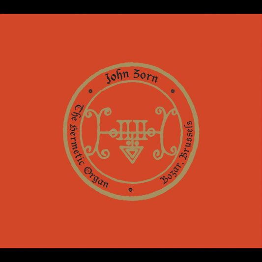 Zorn, John - The Hermetic Organ Vol. 10 - Bozar, Brussels (CD) | - ALT/INDIE *NEW*