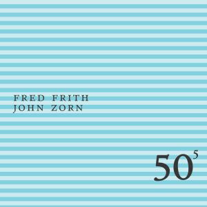 Zorn, John & Frith, Fred - 50th Birthday Celebration Volume 5 (CD) | - ALT/INDIE *NEW*