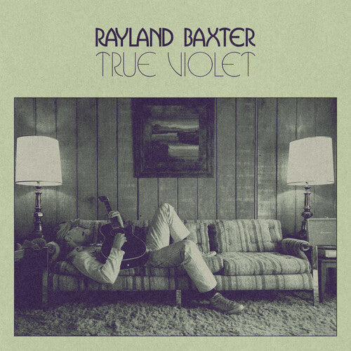 Rayland Baxter - (PRESALE 10/23/26) True Violet (VINYL LP) | NEW - ALT/INDIE *NEW*