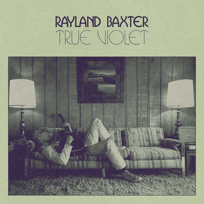 Rayland Baxter - (PRESALE 10/23/26) True Violet (VINYL LP) | NEW - ALT/INDIE *NEW*