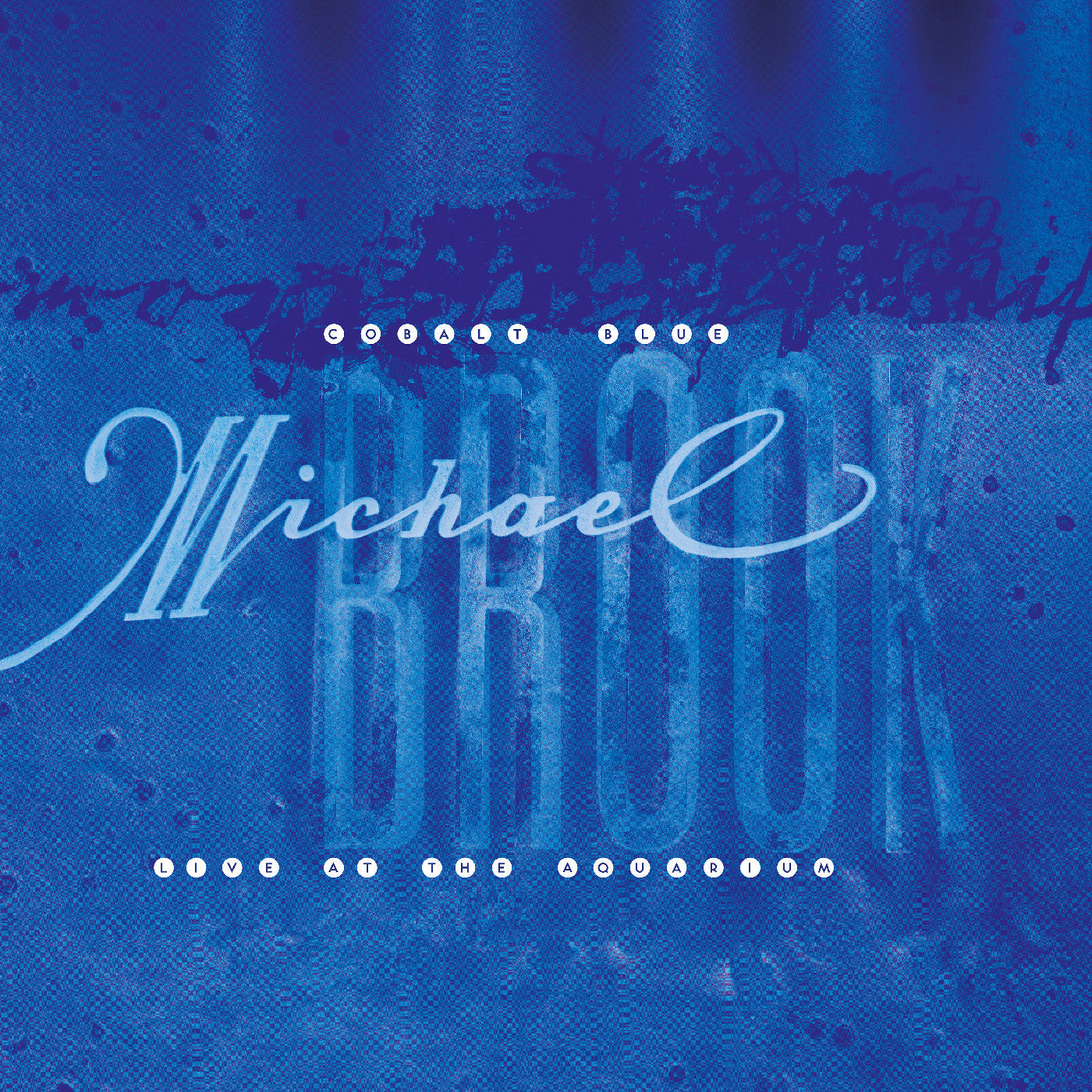 Michael Brook - (PRESALE 7/10/26) Cobalt Blue & Live at the Aquarium (IEX 2xCD) | - ALT/INDIE *NEW*