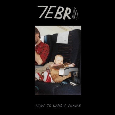7ebra - (PRESALE 9/25/26) How to Land a Plane (CD) | NEW - ALT/INDIE *NEW*