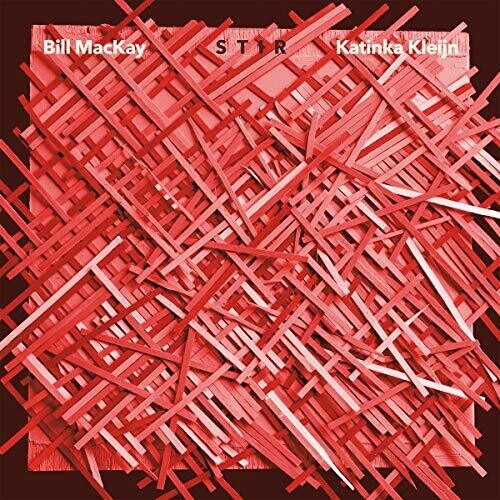 MacKay, Bill and Katinka Kleijn - Stir (Vinyl) | Mint (M) Mint (M) - ALT/INDIE *NEW*