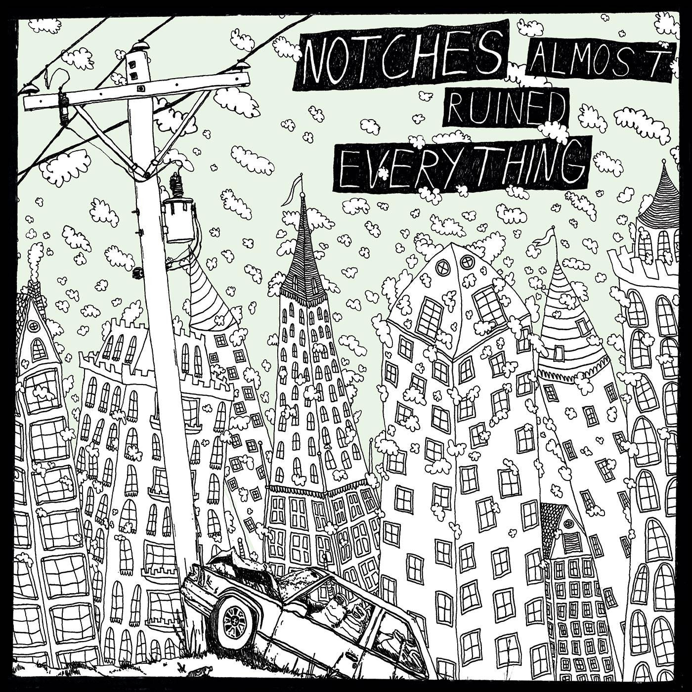 Notches - Almost Ruined Everything (Vinyl) | - ALT/INDIE *NEW*