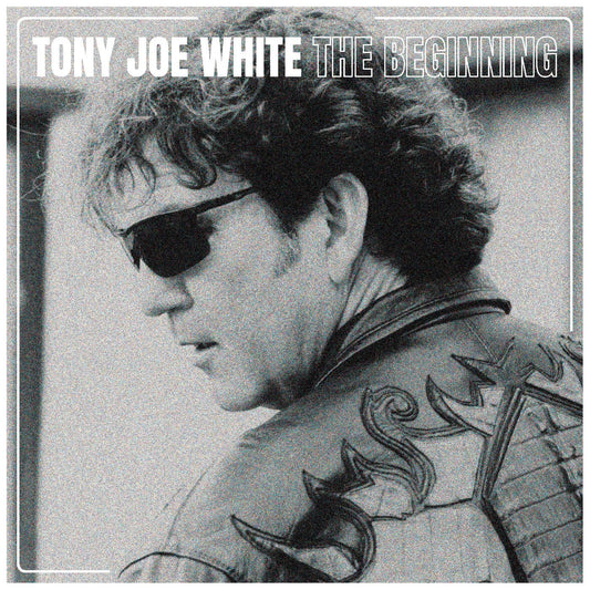White, Tony Joe - The Beginning | - ALT/INDIE *NEW*