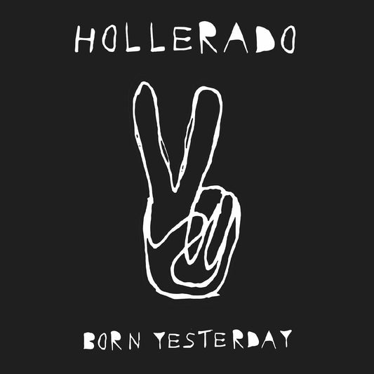 Hollerado - Born Yesterday | - ALT/INDIE *NEW*