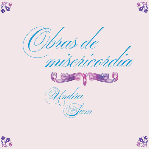 Umbra Sum - (PRE ORDER 4/24/26) Obras De Misericordia (VINYL) | Mint (M) Mint (M) - ALT/INDIE *NEW*