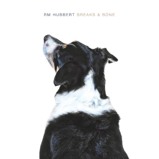 Hubbert, RM - Breaks & Bone | - ALT/INDIE *NEW*