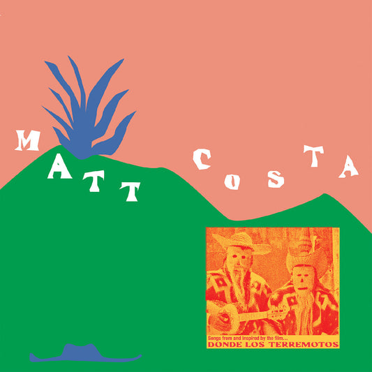 Costa, Matt - Donde Los Terremotos: Songs from and Inspired by the Film | - ALT/INDIE *NEW*