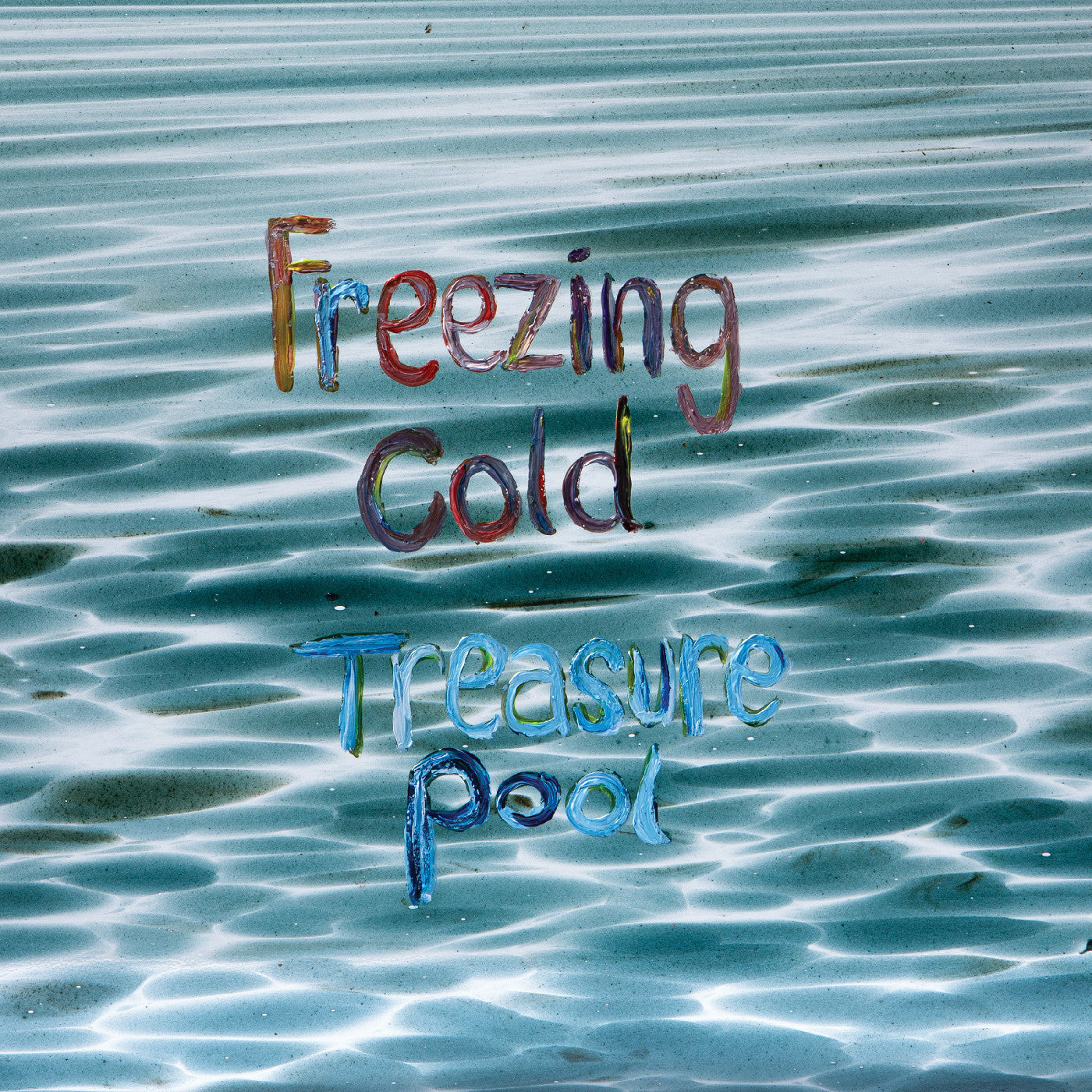 Freezing Cold - Treasure Pool | - ALT/INDIE *NEW*