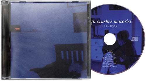 SIGN CRUSHES MOTORIST - (PRESALE 12/11/26) Hurting (CD) | NEW - ALT/INDIE *NEW*