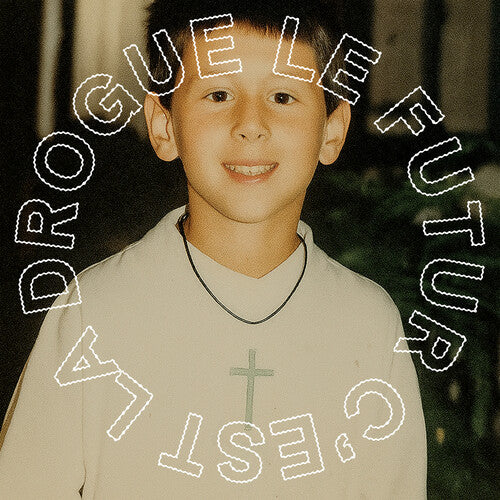 (PRESALE 5/15/26) Le Futur C'Est La Drogue (VINYL) | Mint (M) Mint (M) - ALT/INDIE *NEW*