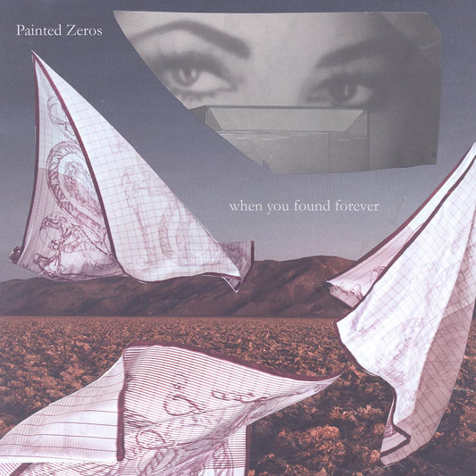 Painted Zeros - When You Found Forever | - ALT/INDIE *NEW*