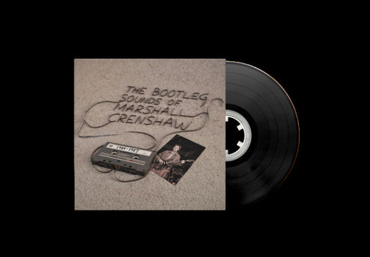 Marshall Crenshaw - (PRESALE 10/23/26) The Bootleg Sounds of Marshall Crenshaw: 1984-87 (VINYL LP) | NEW - ALT/INDIE *NEW*