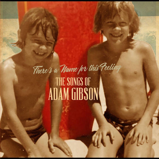 Gibson, Adam - The Songs of Adam Gibson | - ALT/INDIE *NEW*