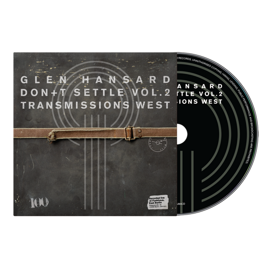 Glen Hansard - (PRESALE 6/26/26) Don't Settle (Vol. 2 - Transmissions West) (CD) | Mint (M) Mint (M) - ALT/INDIE *NEW*