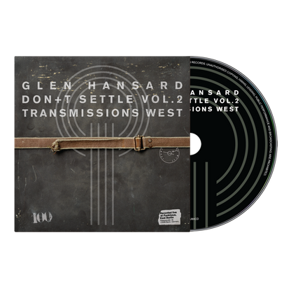 Glen Hansard - (PRESALE 6/26/26) Don't Settle (Vol. 2 - Transmissions West) (CD) | Mint (M) Mint (M) - ALT/INDIE *NEW*