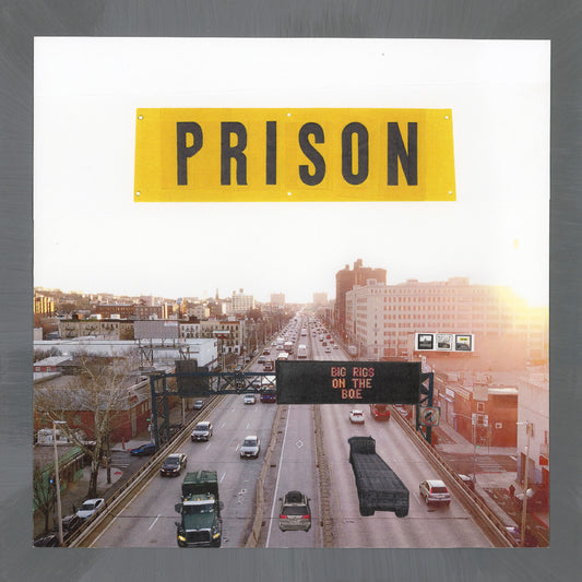 Prison - (PRESALE 7/31/26) Big Rigs on the BQE (FULLCOLOR INNERSLEEVE PHOTOS ART VINYL) | Mint Mint - ALT/INDIE *NEW*