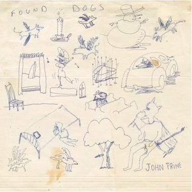 John Prine - (PRESALE 10/9/26) Found Dogs (VINYL LP) | NEW - ALT/INDIE *NEW*