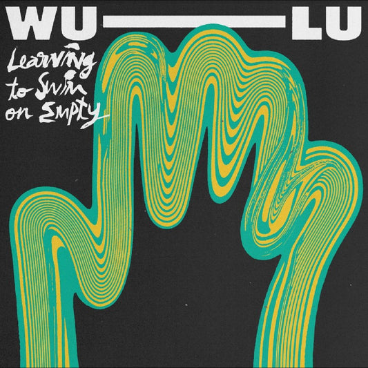 Wu-Lu - Learning To Swim On Empty | - ALT/INDIE *NEW*