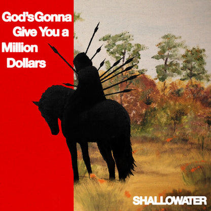 Shallowater - (PRESALE 7/24/26) God's Gonna Give You a Million Dollars (VINYL) | Mint (M) Mint (M) - ALT/INDIE *NEW*