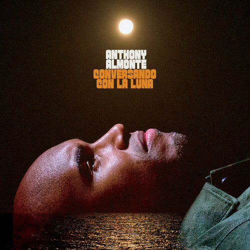 Anthony Almonte - (PRESALE 5/15/26) Conversando Con La Luna (VINYL) | Mint (M) Mint (M) - ALT/INDIE *NEW*