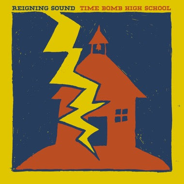 Reigning Sound - (PRESALE 7/17/26) Time Bomb High School (VINYL) | - ALT/INDIE *NEW*