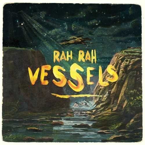 Rah Rah - Vessels (VINYL) | - ALT/INDIE *NEW*