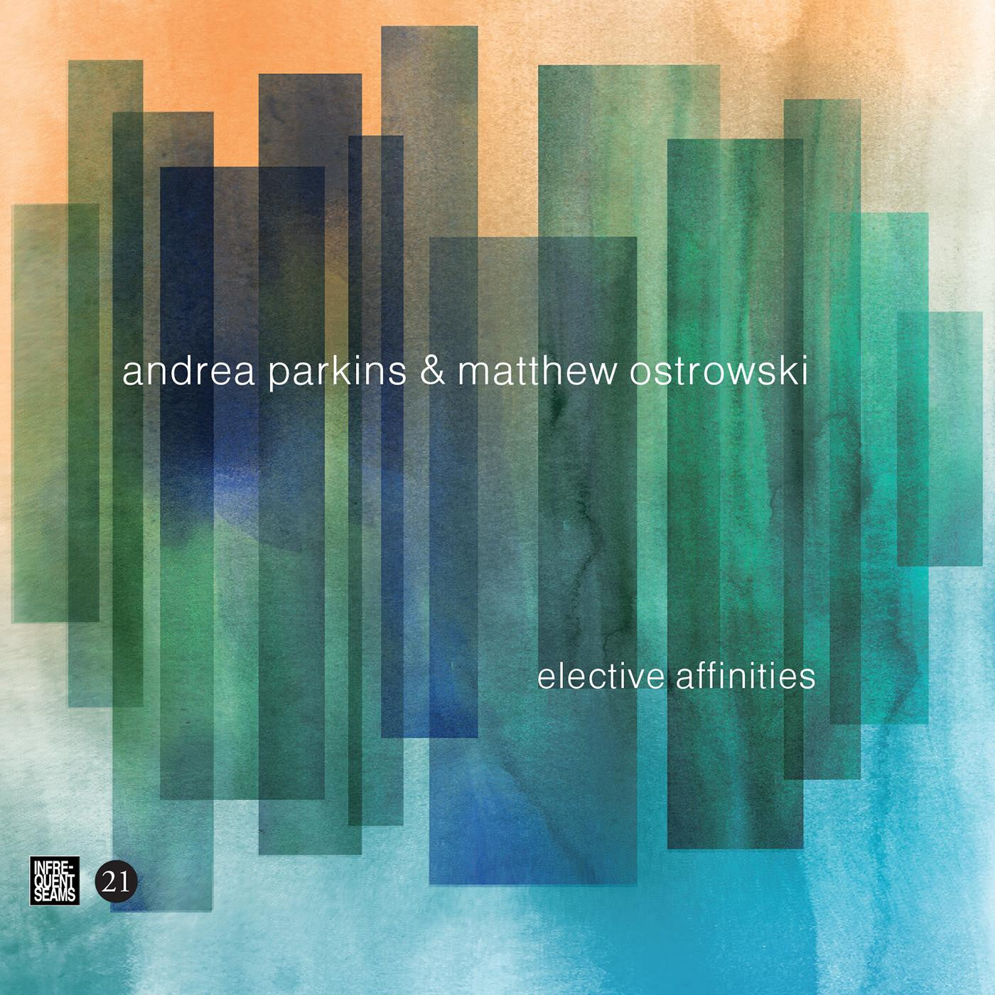 Parkins, Andrea & Matthew Ostrowski - Elective Affinities (CD) | Mint Mint - ALT/INDIE *NEW*