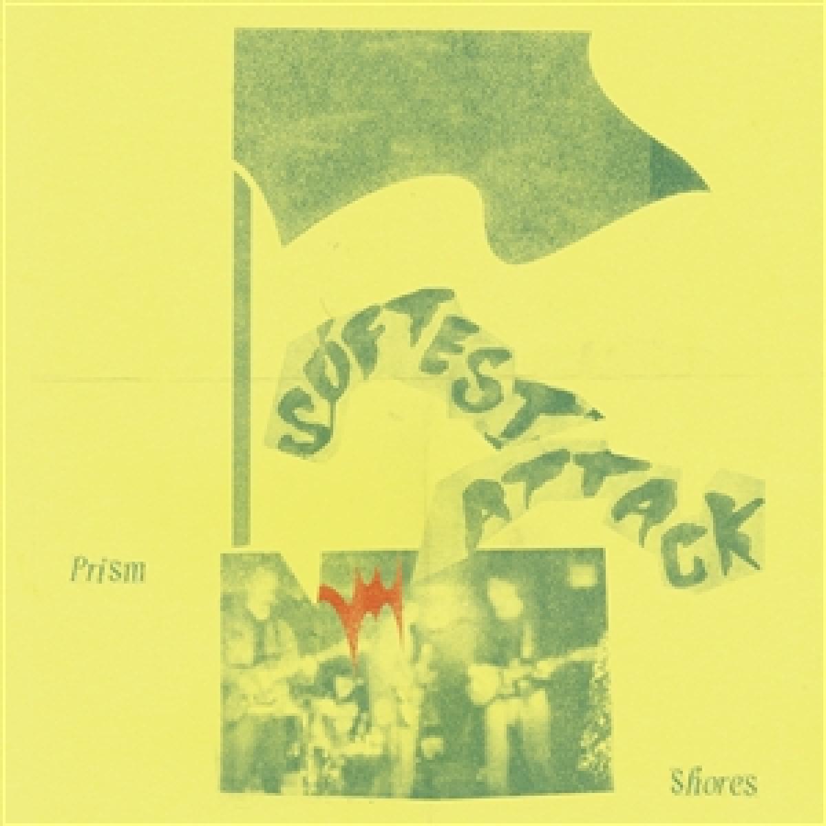 PRISM SHORES - (PRESALE 05/15/26) SOFTEST ATTACK (VINYL LP MERITORIO RECORDS MER76) | NEW Mint (M) Mint (M) - ALT/INDIE *NEW*