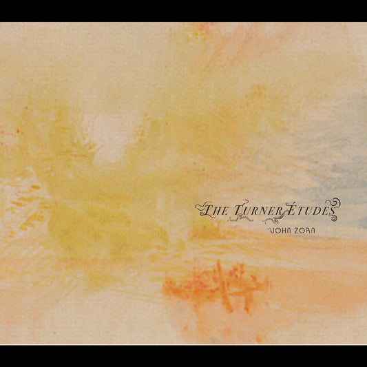 Zorn, John - The Turner Études (CD) | Mint Mint - ALT/INDIE *NEW*