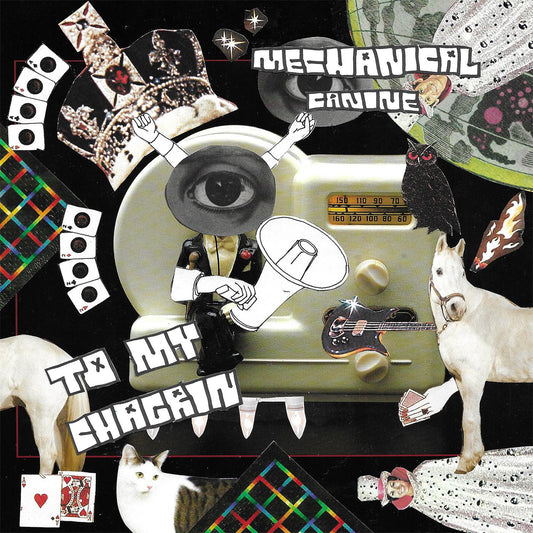 Mechanical Canine - To My Chagrin | - ALT/INDIE *NEW*