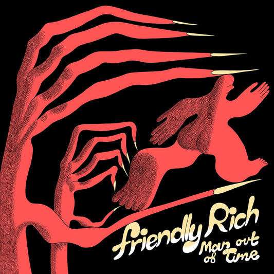 Friendly Rich - Man Out Of Time | - ALT/INDIE *NEW*