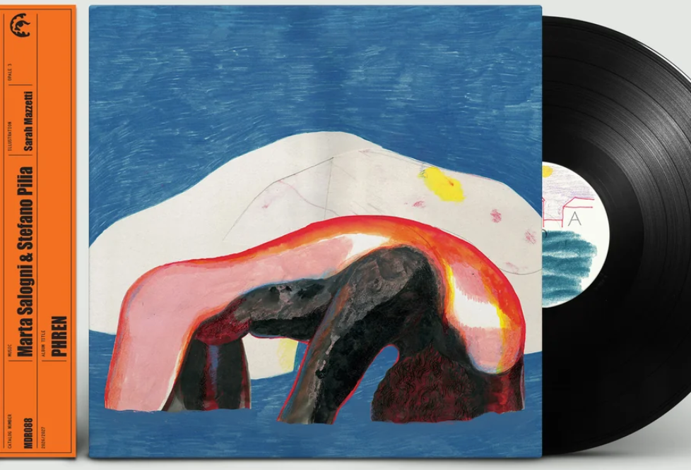 MARTA SALOGNI / STEFANO PILIA - (PRESALE 10/9/26) Phren (IMPORT VINYL LP) | NEW - ALT/INDIE *NEW*