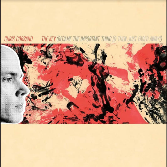 Corsano, Chris - The Key (Became the Important Thing [& Then Just Faded Away]) (Vinyl) | - ALT/INDIE *NEW*
