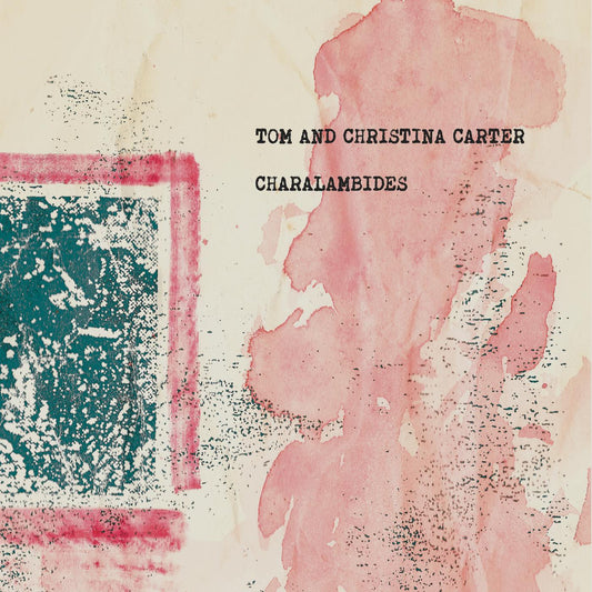 Charalambides - Charalambides: Tom And Christina Carter | - ALT/INDIE *NEW*