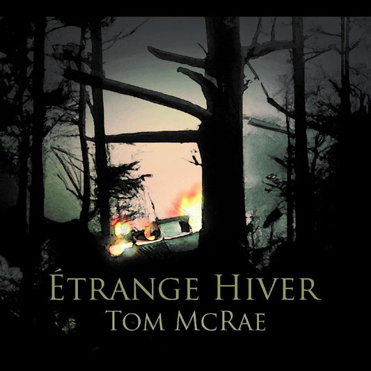 McRae, Tom - Étrange Hiver | - ALT/INDIE *NEW*