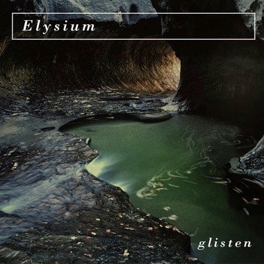 Elysium - (PRESALE 10/23/26) Glisten (CD) | NEW - ALT/INDIE *NEW*