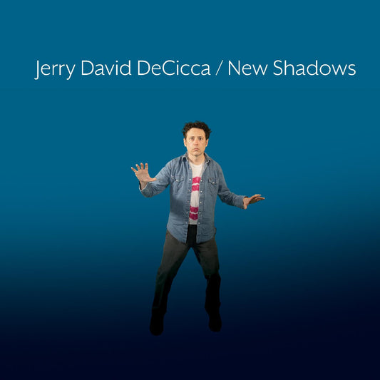 DeCicca, Jerry David - New Shadows | - ALT/INDIE *NEW*