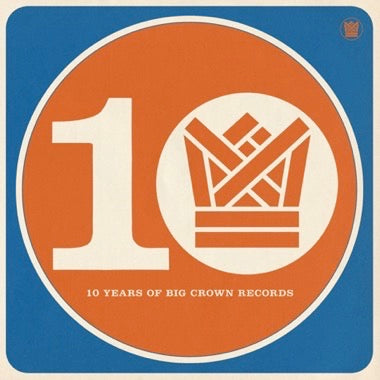 Various Artists - (PRESALE 10/30/26) BCR10 - Ten Years of Big Crown Records (VINYL 2xLP) | NEW - ALT/INDIE *NEW*