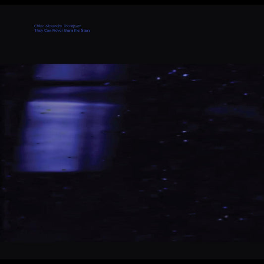 Thompson, Chloe Alexandra - They Will Never Burn The Stars | - ALT/INDIE *NEW*