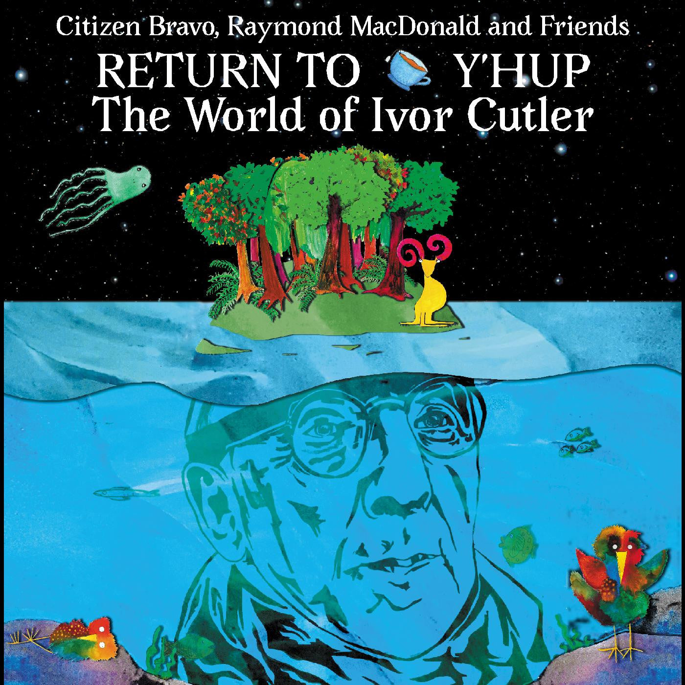 Citizen Bravo, Raymond MacDonald & Friends - Return To Y'Hup - The World Of Ivor Cutler (CD) | - ALT/INDIE *NEW*