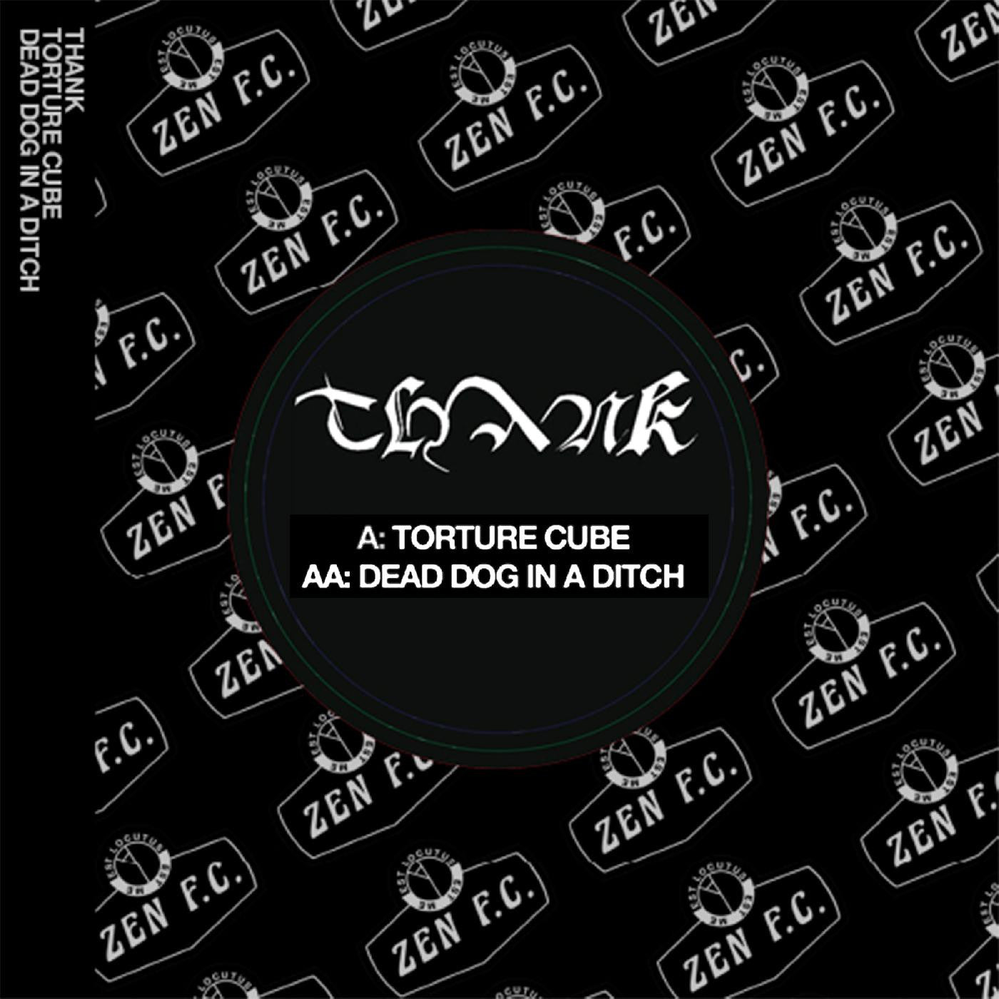 Thank - Torture Cube / Dead Dog in a Ditch | - ALT/INDIE *NEW*